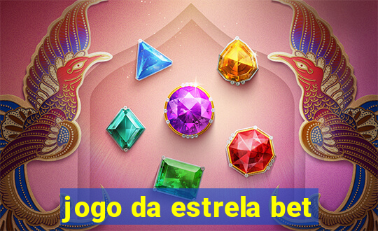 jogo da estrela bet