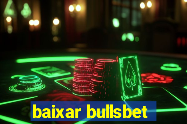 baixar bullsbet