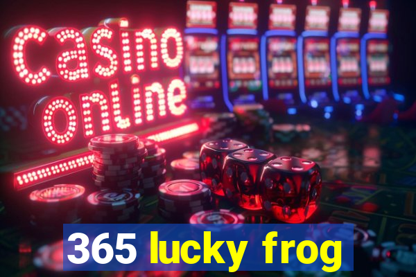 365 lucky frog