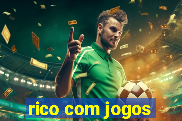 rico com jogos