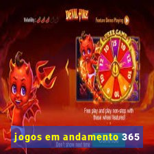 jogos em andamento 365