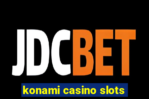 konami casino slots