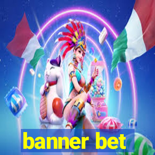 banner bet