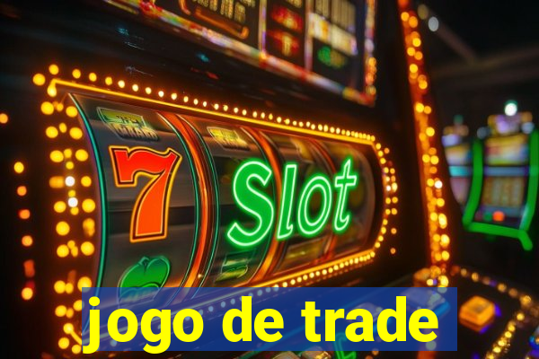 jogo de trade