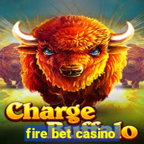 fire bet casino