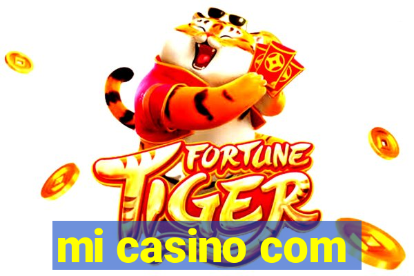 mi casino com