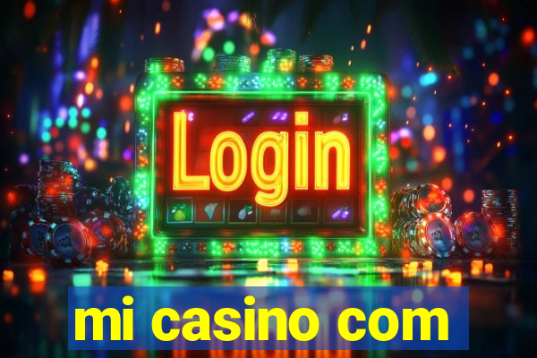 mi casino com