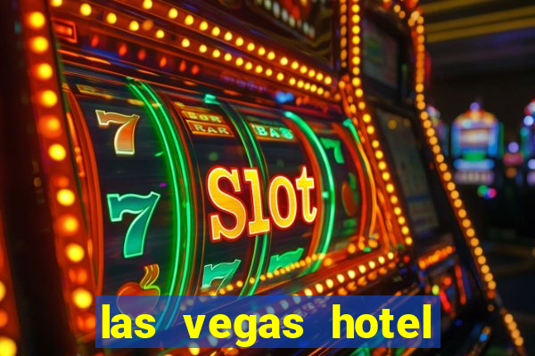 las vegas hotel with casino