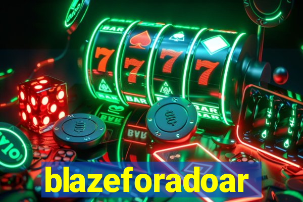 blazeforadoar