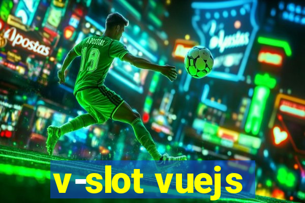 v-slot vuejs