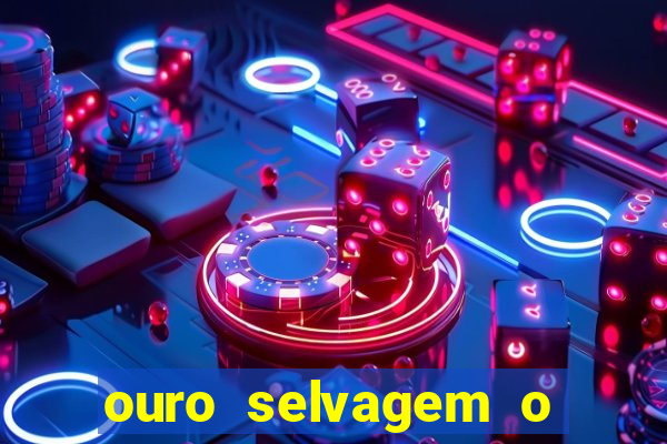 ouro selvagem o que aconteceu na vida real