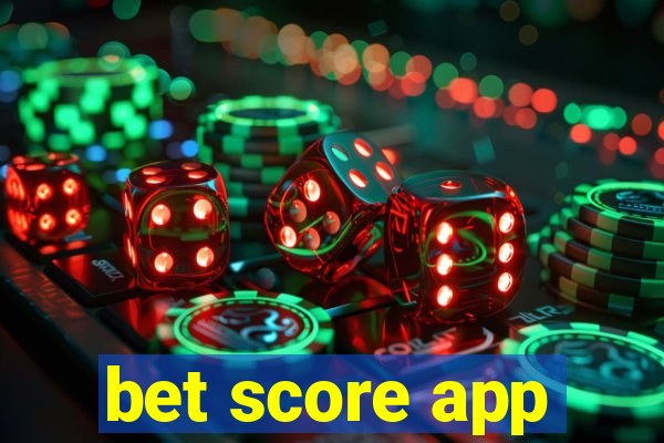 bet score app