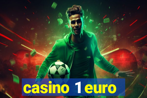 casino 1 euro