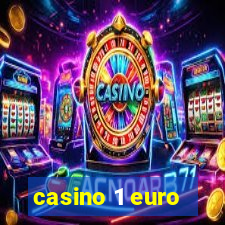 casino 1 euro