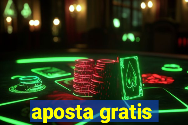 aposta gratis