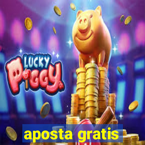 aposta gratis