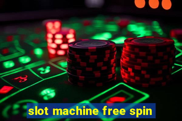 slot machine free spin