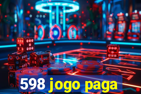 598 jogo paga