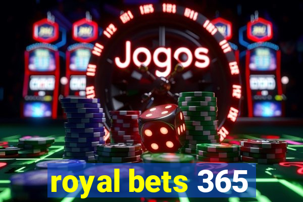 royal bets 365