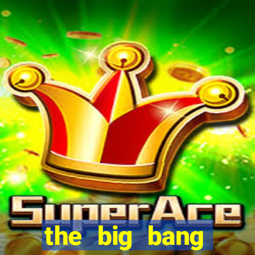 the big bang online dublado