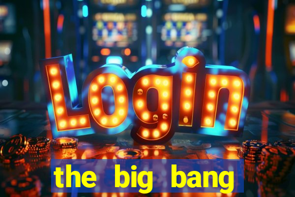 the big bang online dublado