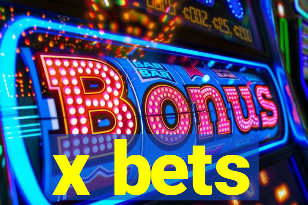 x bets