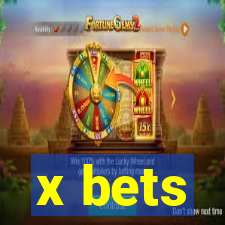 x bets