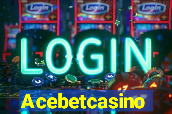 Acebetcasino