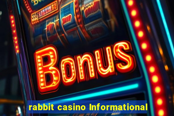 rabbit casino Informational