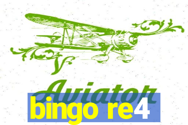 bingo re4