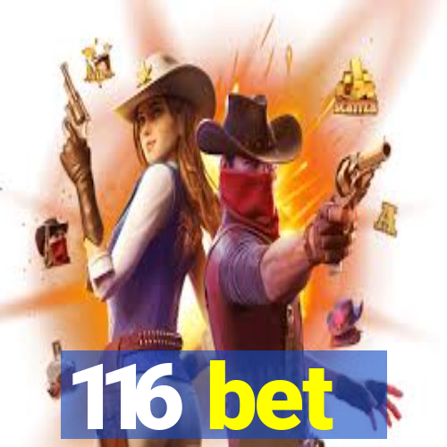 116 bet