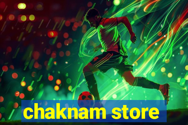 chaknam store