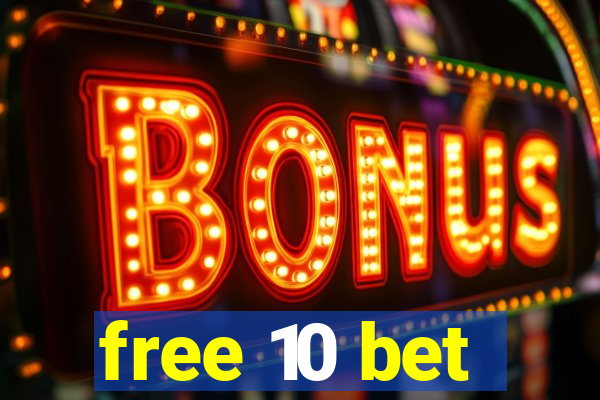 free 10 bet