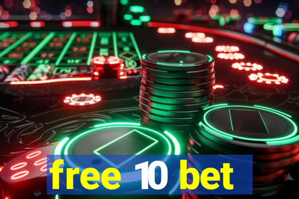 free 10 bet