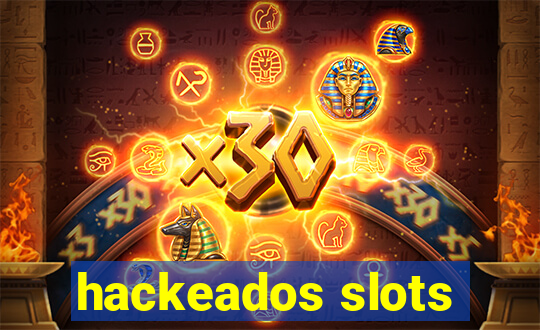 hackeados slots