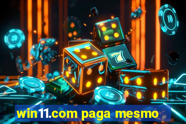 win11.com paga mesmo