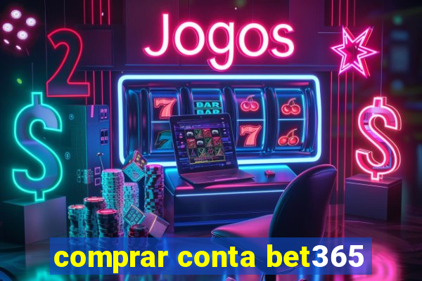 comprar conta bet365