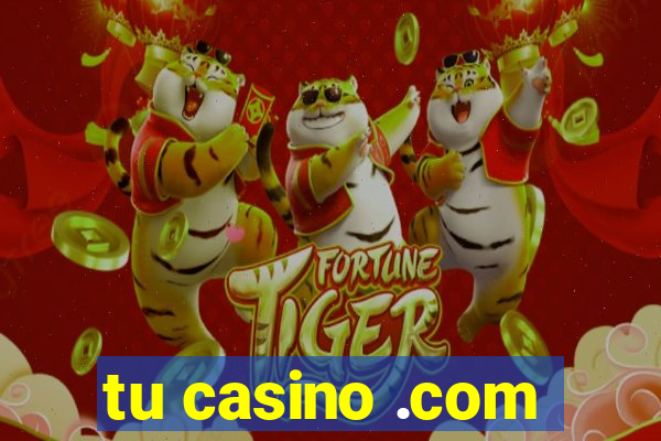 tu casino .com