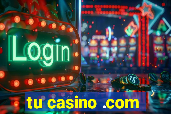 tu casino .com