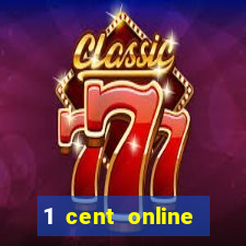 1 cent online casino games