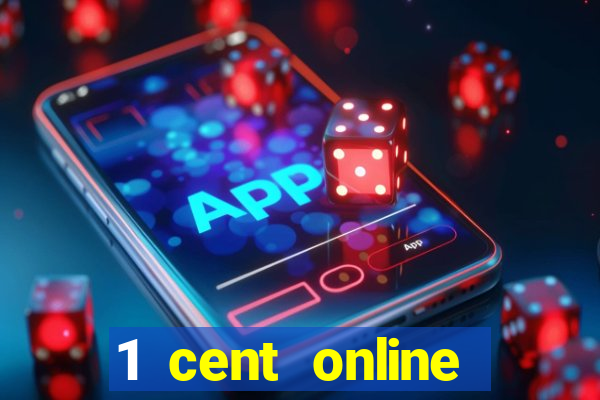 1 cent online casino games