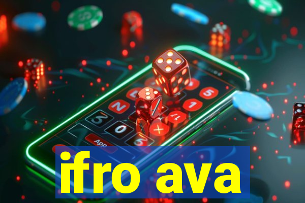 ifro ava