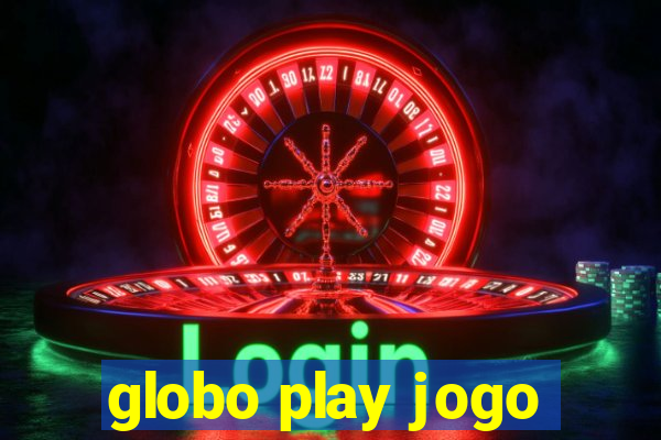 globo play jogo