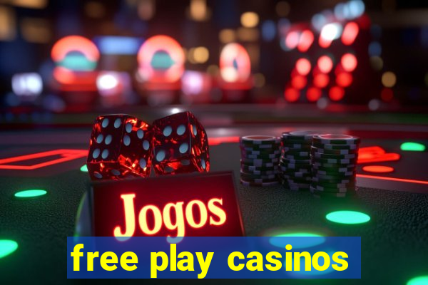 free play casinos