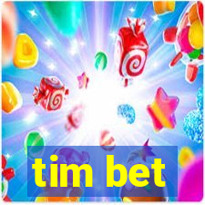 tim bet