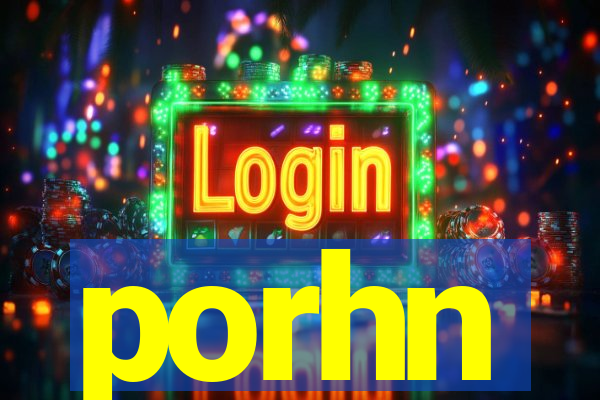 porhn