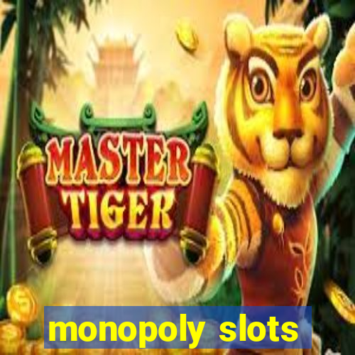 monopoly slots