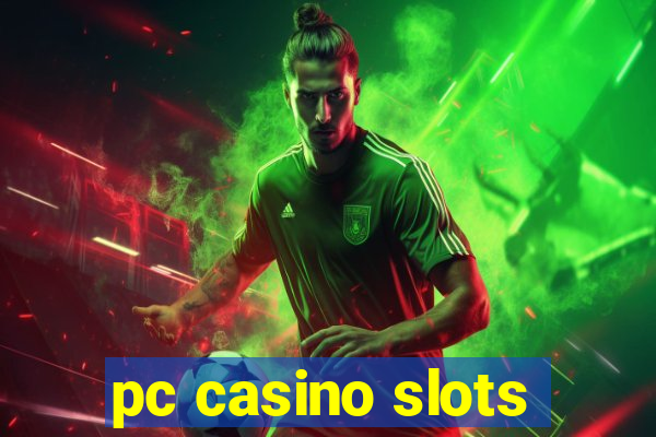 pc casino slots