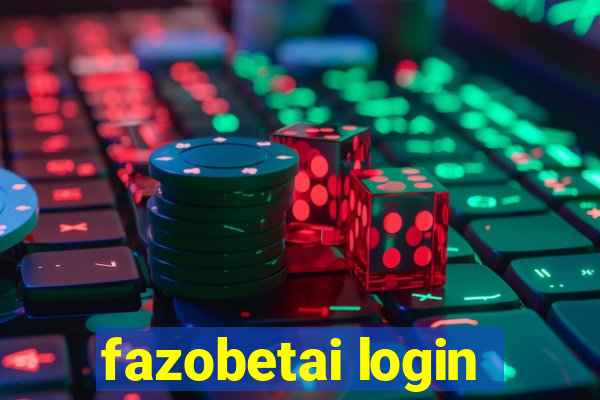 fazobetai login