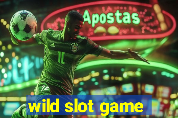 wild slot game